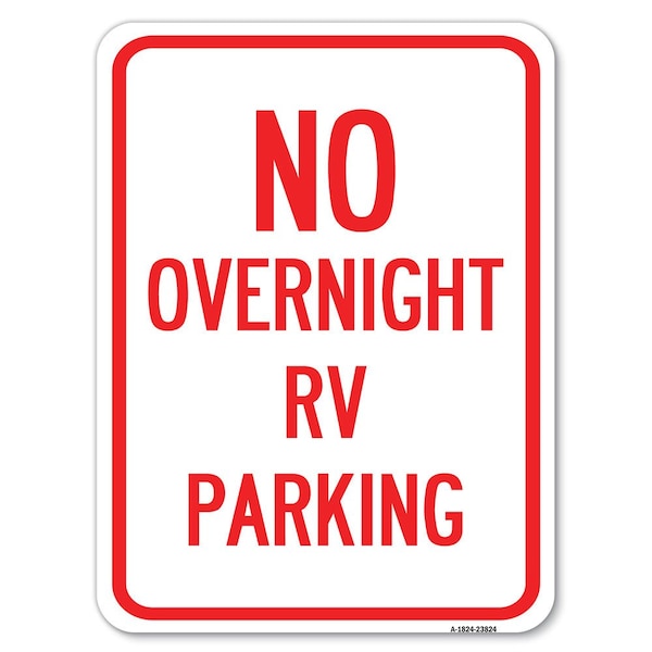 Signmission No Overnight RV Parking Heavy-Gauge Aluminum Rust Proof Parking Sign, 18" x 24", A-1824-23824 A-1824-23824 - main